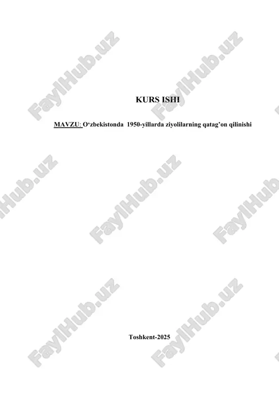 o‘zbekistonda 1950-yillarda ziyolilarning qatag’on qilinishi — DOCX