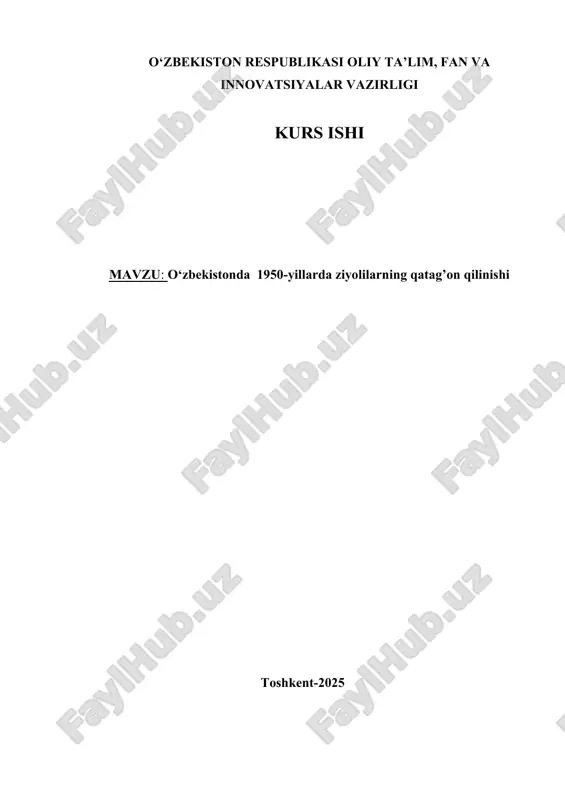o‘zbekistonda 1950-yillarda ziyolilarning qatag’on qilinishi — DOCX