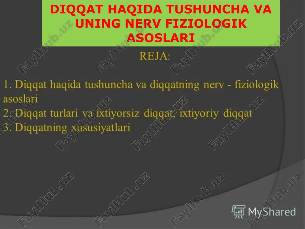 diqqat haqida tushuncha va uning nerv fiziologik asoslari — PPTX