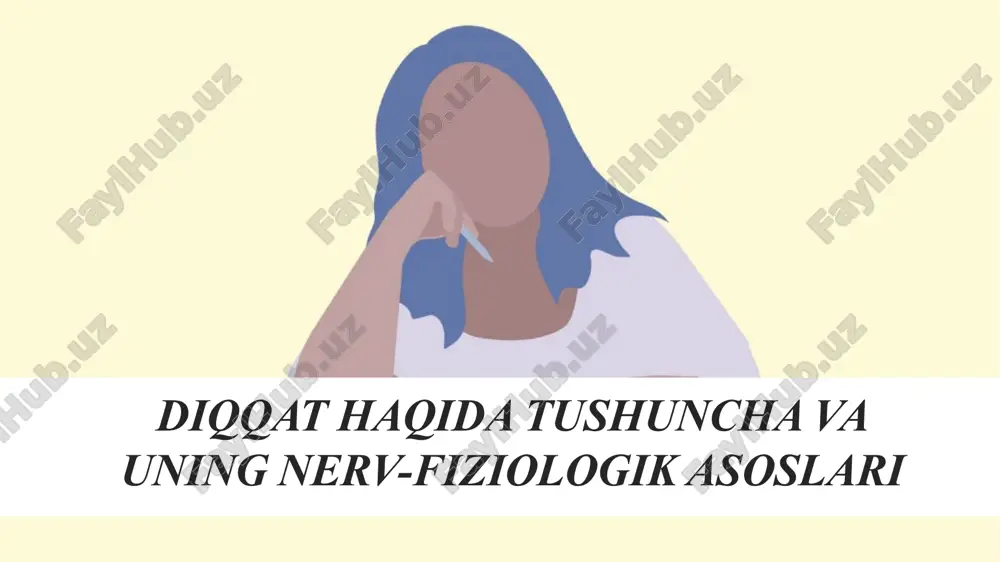 diqqat haqida tushuncha va uning nerv-fiziologik asoslari — PPTX