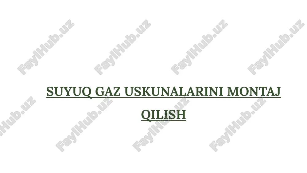 suyuq gaz uskunalarini montaj qilish — PPTX