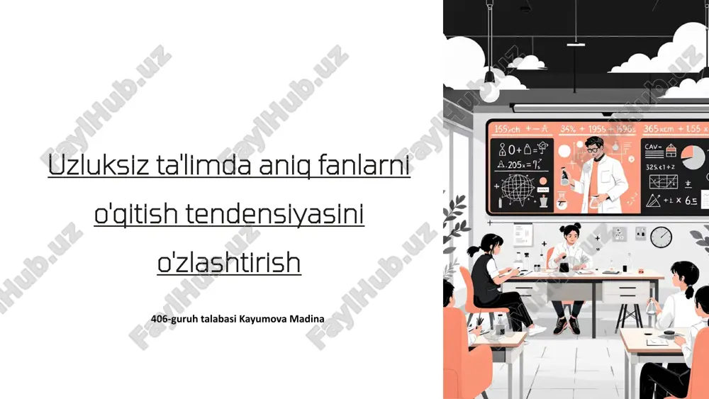 uzluksiz ta'limda aniq fanlarni o'qitish tendensiyasini o'zlashtirish — PPTX
