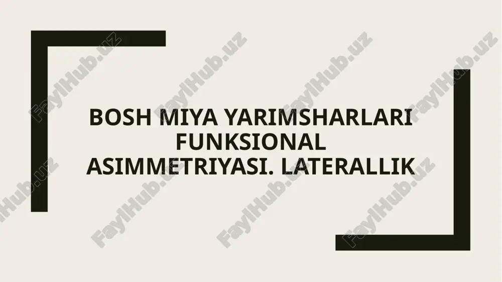 bosh miya yarimsharlari funksional asimmetriyasi — PPTX