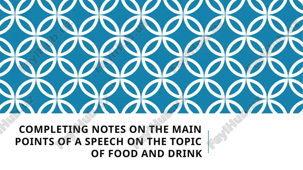 completing notes on the main points of a speech on the topic of food and drink — PPTX