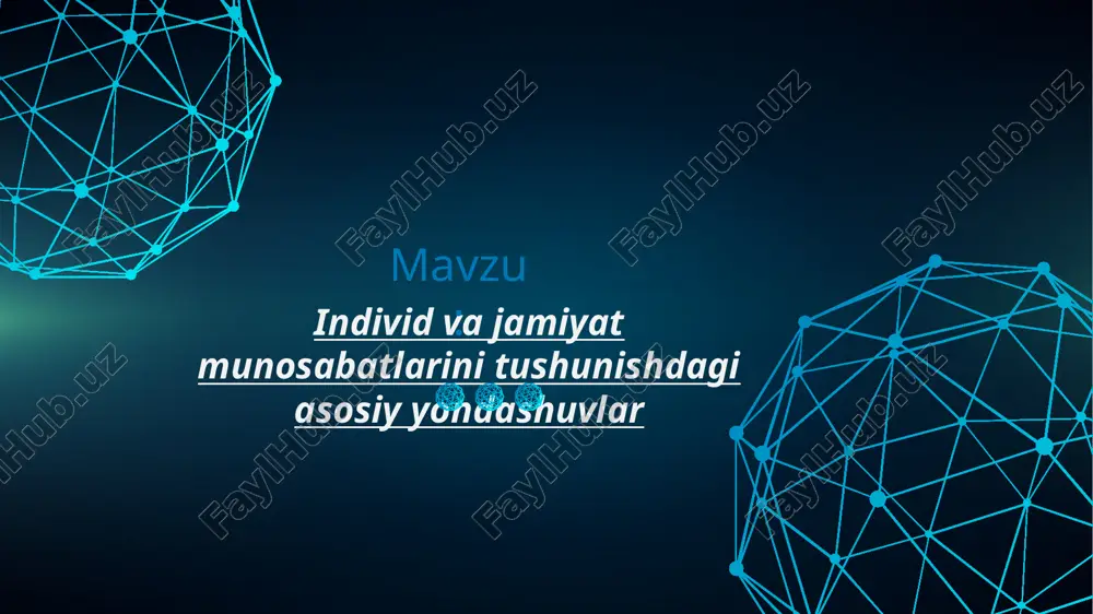 individ va jamiyat munosabatlarini tushunishdagi asosiy yondashuvlar — PPTX