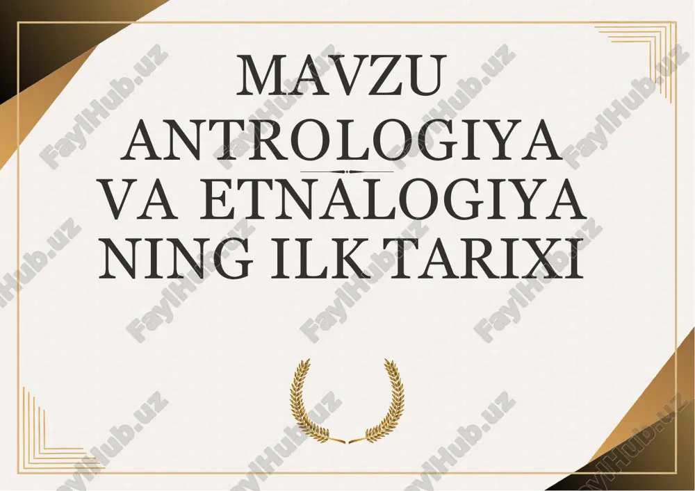 antrologiya va etnologiyaning ilk tarixi — PPTX