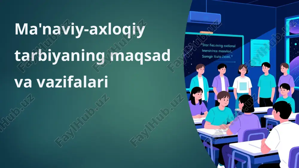 ma'naviy-axloqiy tarbiyaning maqsadvavifalari — PPTX