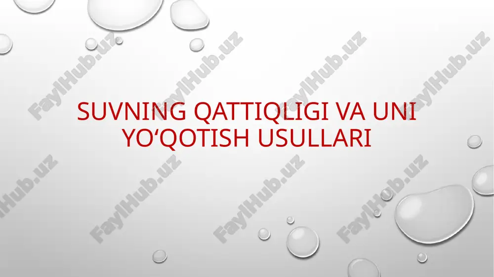 suvning qattiqligi va uni yo‘qotish usullari — PPTX