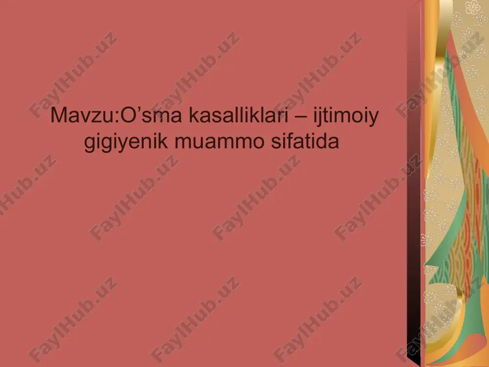 o’sma kasalliklari – ijtimoiy gigiyenik muammo sifatida — PPTX