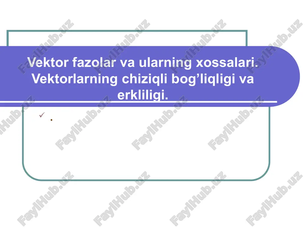 vektor fazolar va ularning xossalari — PPT