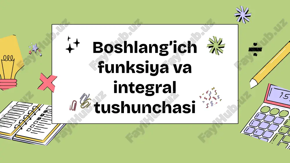 boshlang’ich funksiya va integral tushunchasi — PPTX