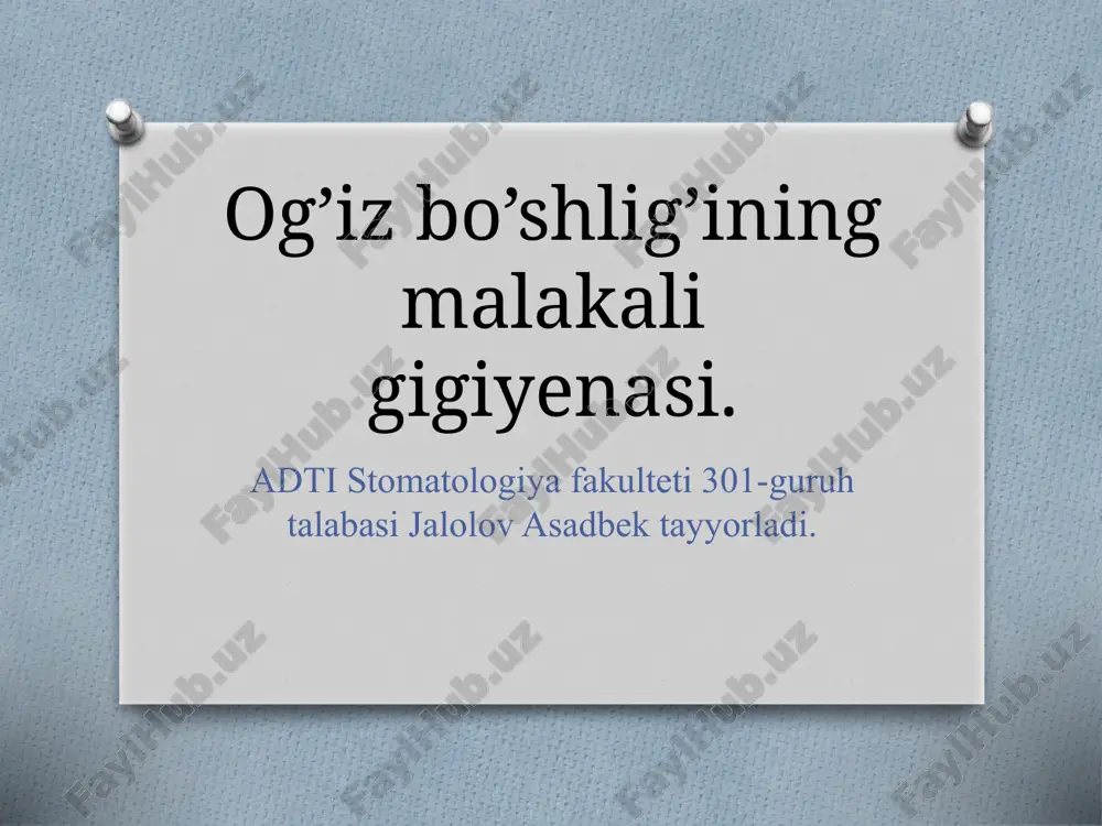 og’iz bo’shlig’ining malakali gigiyenasi. — PPTX