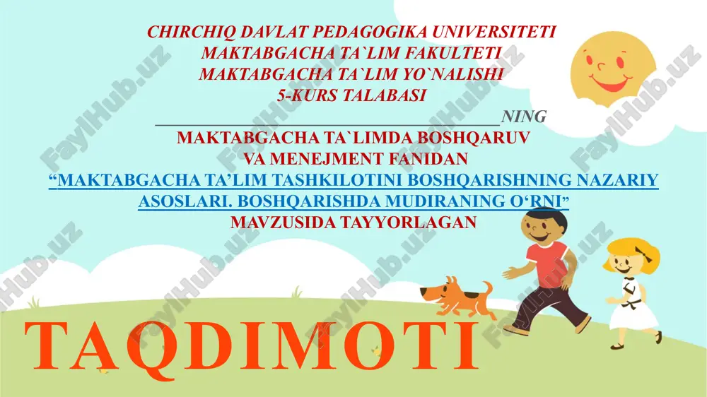 maktabgacha ta’lim tashkilotini boshqarishning nazariy asoslari. boshqarishda mudiraning o‘rni — PPTX
