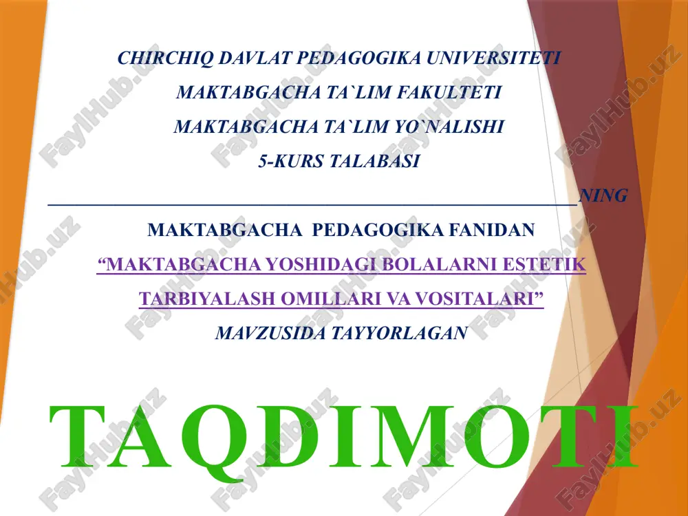 "maktabgacha yoshidagi bolalarni estetik tarbiyalash omillari va vositalari" — PPTX