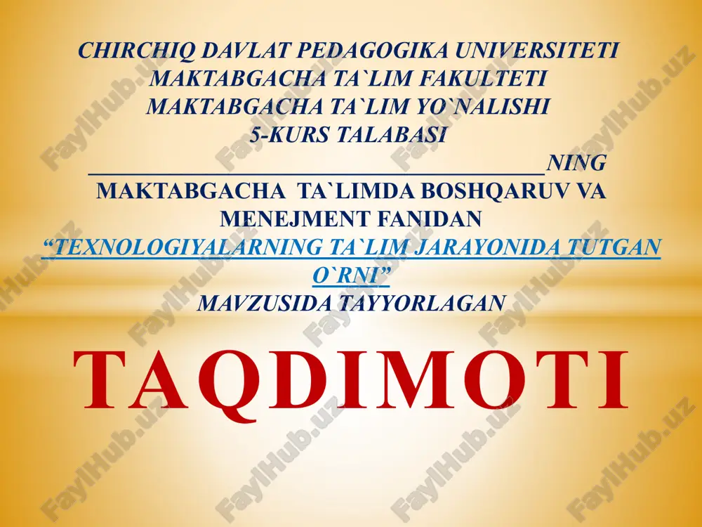 texnologiyalarning ta`lim jarayonida tutgan o`rni — PPTX