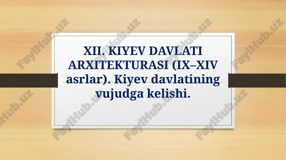 xii.kiyevdavlati arxitekturasi (ix–xivasrlar) — PPTX