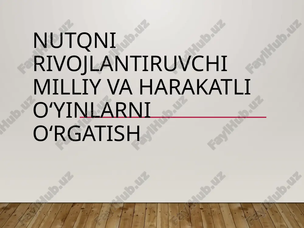 nutqni rivojlantiruvchi milliy va harakatli o‘yinlarni o‘rgatish — PPTX