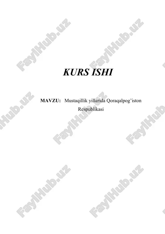mustaqillik yillarida qoraqalpog’iston respublikasi kurs ishi — DOCX