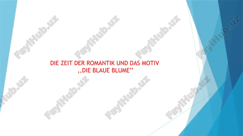die zeit der romantik und das motiv ,,die blaue blume’’ — PPTX