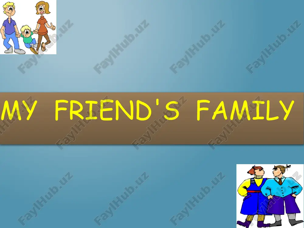 my friend's family — PPTX