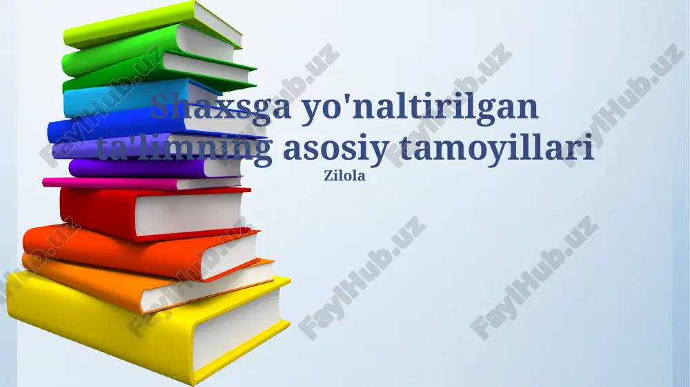 shaxsga yo'naltirilgan ta'limning asosiy tamoyillari — PPTX