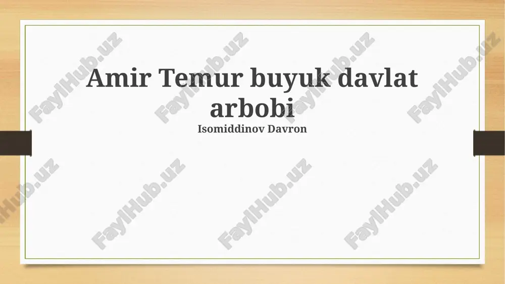 amir temur buyuk davlat arbobi — PPTX