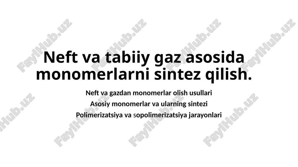 neft va tabiiy gaz asosida monomerlarni sintez qilish — PPTX