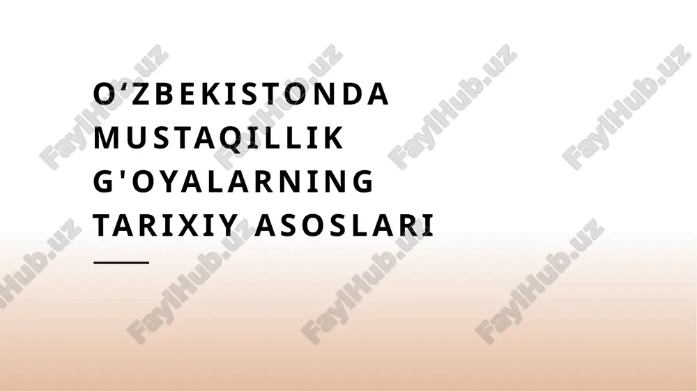 o‘zbekistonda mustaqillik g'oyalarning tarixiy asoslari — PPTX