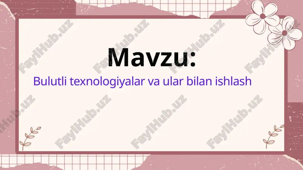 bulutli texnologiyalar va ular bilan ishlash — PPTX