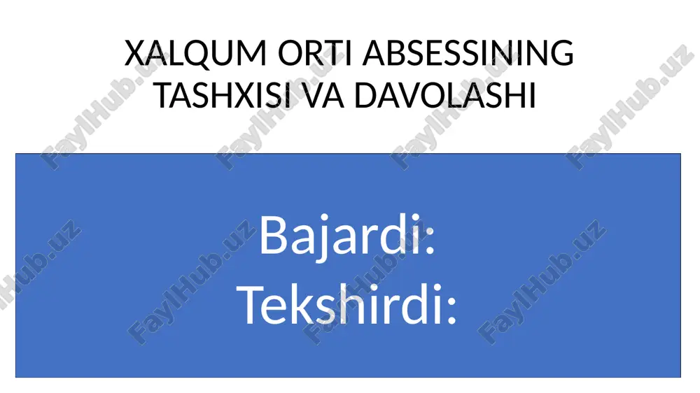 xalqum orti absessining tashxisi va davolashi — PPTX