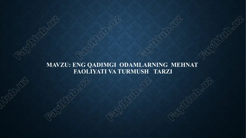 engqadimgi odamlarning mehnat faoliyati va turmushtari — PPTX