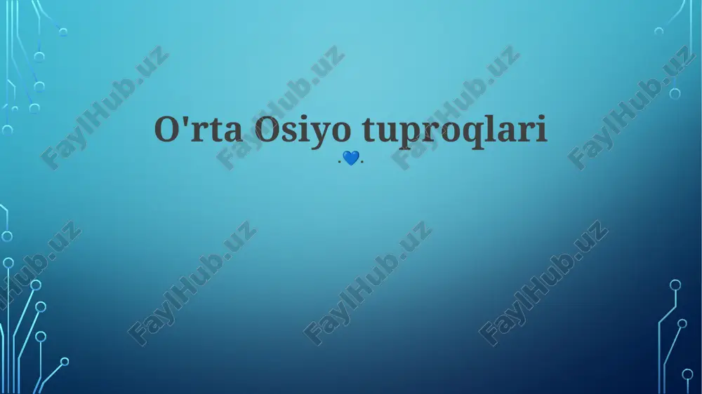 o'rta osiyo tuproqlari — PPTX