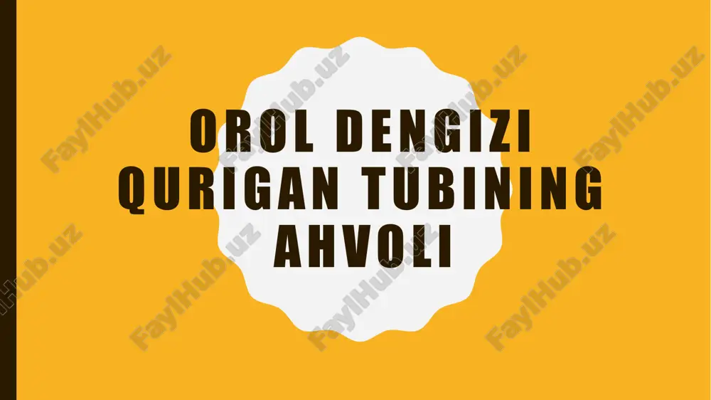 oroldengizi qurigantubining ekologik ahvoli — PPTX