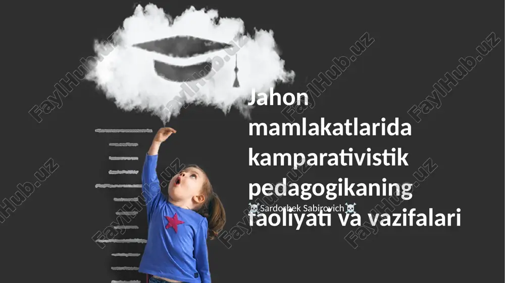 jahon mamlakatlarida kamparativistik pedagogikaning faoliyati va vazifalari — PPTX