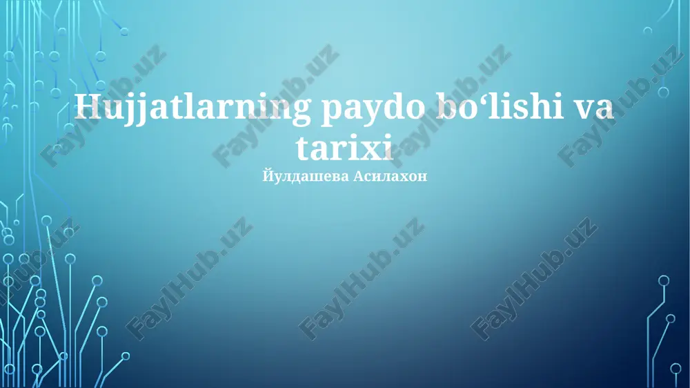 hujjatlarning paydo boʻlishi va tarixi — PPTX
