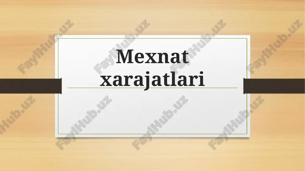 mexnat xarajatlari — PPTX