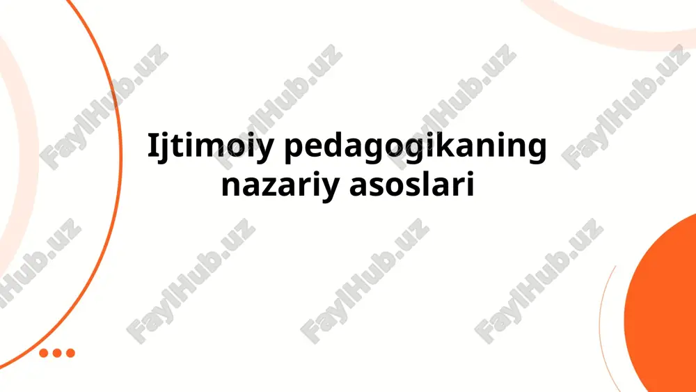 ijtimoiy pedagogikaning nazariy asoslari — PPTX