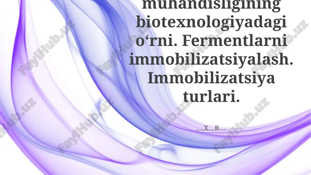 fermentlar muhandisligining biotexnologiyadagi oʻrni — PPTX