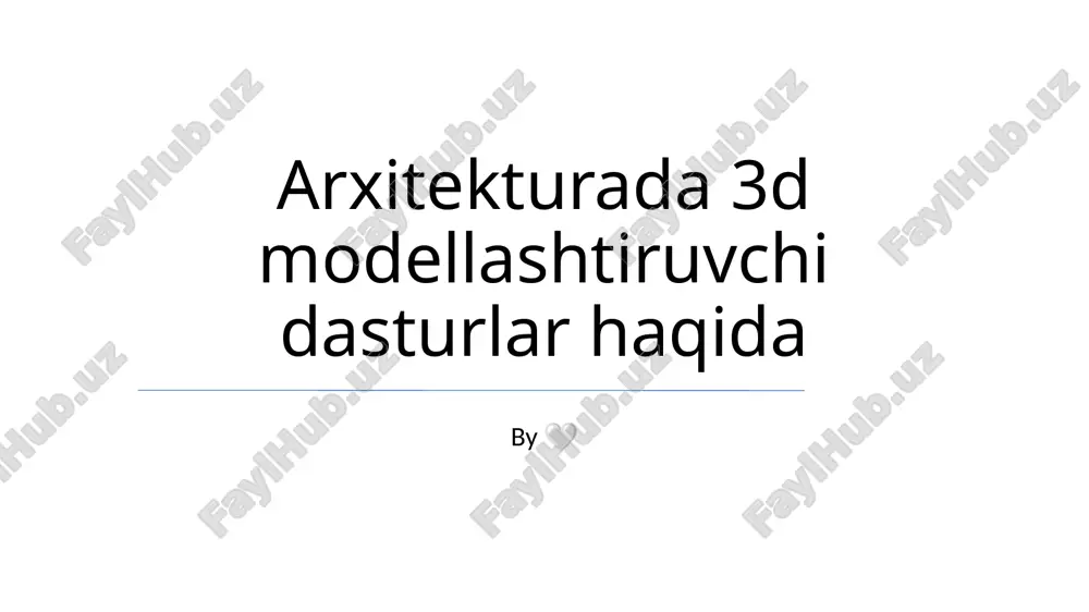 arxitekturada 3d modellashtiruvchi dasturlar — PPTX