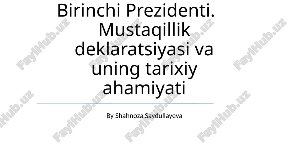 mustaqillik deklaratsiyasi va uning tarixiy ahamiyati — PPTX