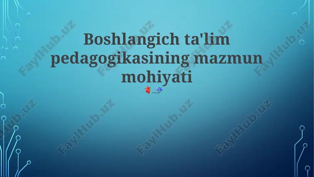 boshlangich ta'lim pedagogikasining mazmun mohiyati — PPTX