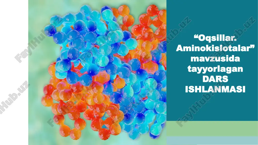 oqsillar.aminokislotalar dars ishlanmasi — PPTX