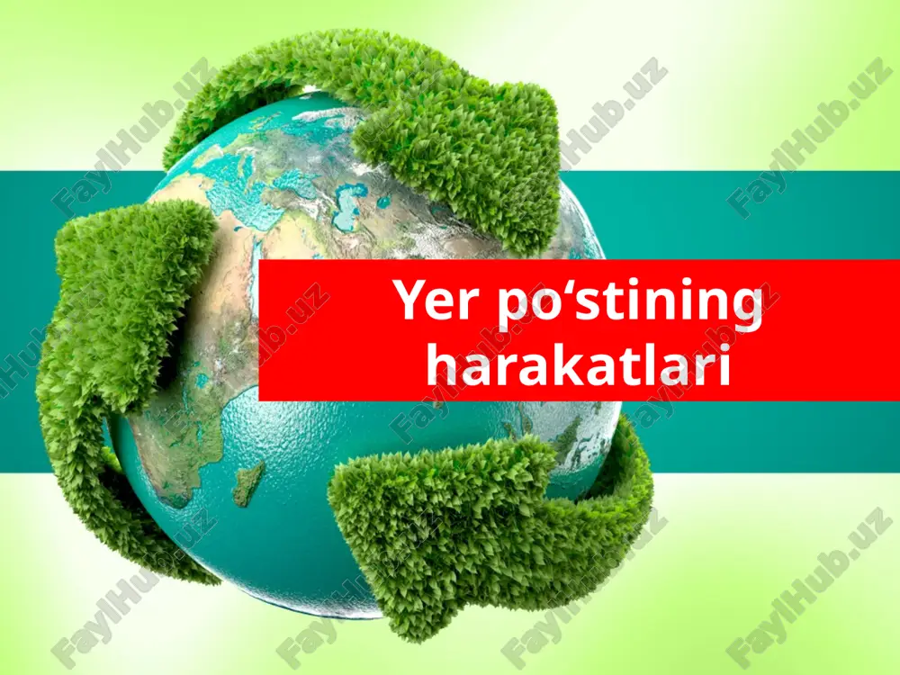 yerpo‘stining harakatlari — PPTX