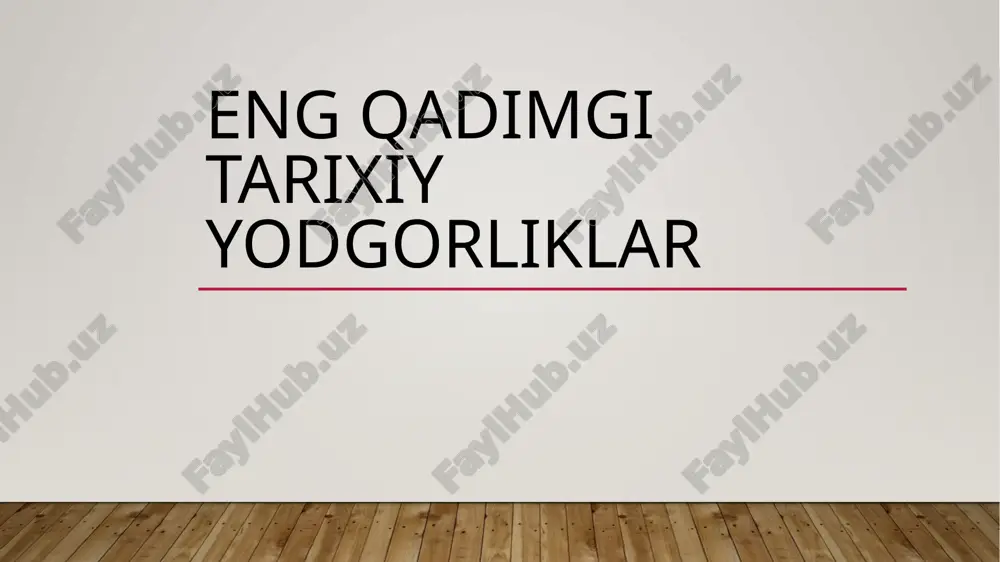 eng qadimgi tarixiy yodgorliklar — PPTX