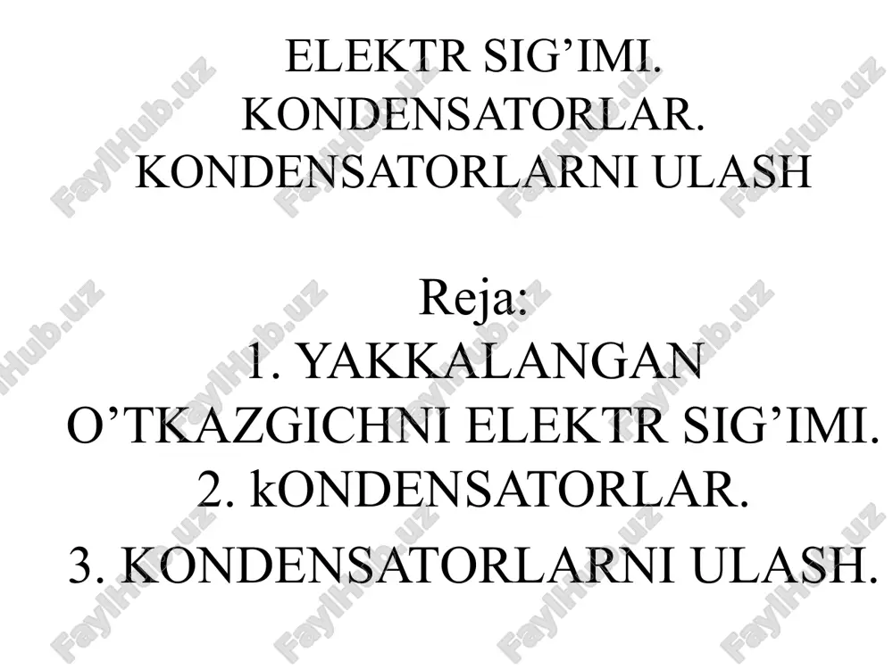 elektro sig’imi. kondensatorlar. kondensatorlarni ulash — PPTX