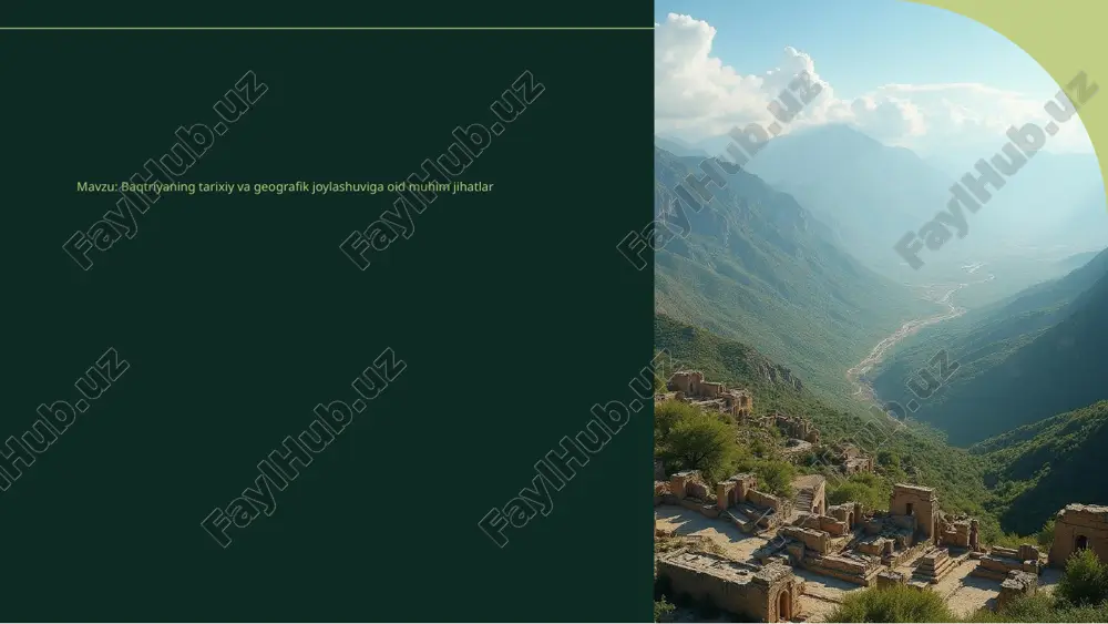 baqtriyaning tarixiy va geografik joylashuviga oid muhim jihatlar — PPTX