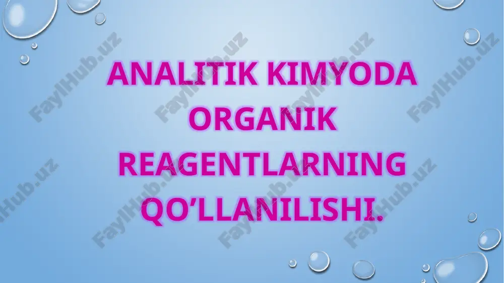 analitik kimyoda organik reagentlarning qo’llanilishi — PPTX
