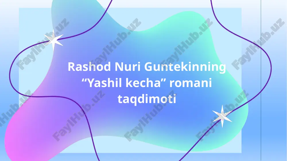 rashod nuri guntekinning “yashil kecha” romani taqdimoti — PPTX