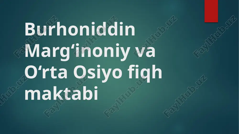 burhoniddin marg‘inoniy va o‘rta osiyo fiqh maktabi — PPTX