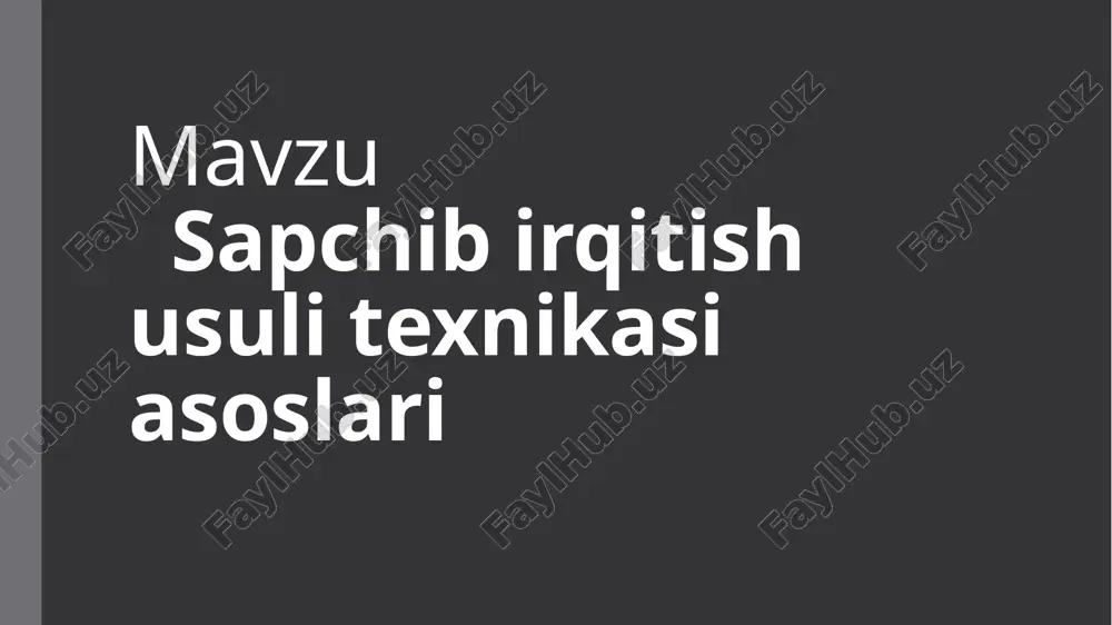 sapchib irqitish usuli texnikasi asoslari — PPTX